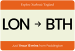 Graphic with bold black text reading "LON → BTH" on a cream background. The top orange banner says "Explore ‘Authentic’ England," and the bottom orange banner reads "Just 1 hour 15 mins from Paddington" in white text.
